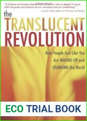The Translucent Revolution: How People Just Like You Are Waking Up and Changing the World