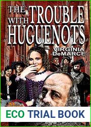 The Trouble with Huguenots (Ring of Fire Book 6)