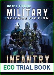 Writing Military Science Fiction: Infantry