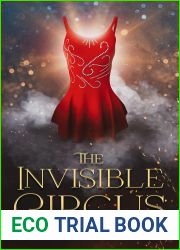 The Invisible Circus (The Invisible Circus, #1)