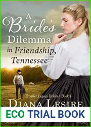 A Bride|s Dilemma in Friendship, Tennessee (Frontier Legacy Brides #1)