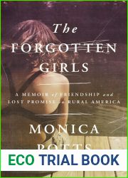 The Forgotten Girls: A Memoir of Friendship and Lost Promise in Rural America
