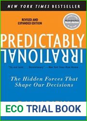 Predictably Irrational, Revised and Expanded Edition: The Hidden Forces That Shape Our Decisions