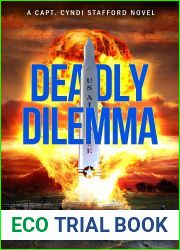 DEADLY DILEMMA (Capt. Cyndi Stafford Series Book 1)