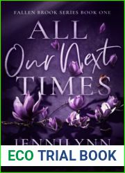 All Our Next Times: Discreet Special Edition (Fallen Brook Discreet Special Edition Paperbacks)