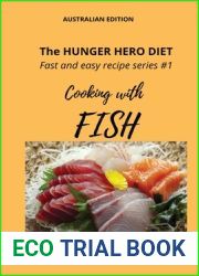 The HUNGER HERO DIET - Fast and Easy Recipe Series #1: Cooking with FISH (The Hunger Hero Diet and recipe series)