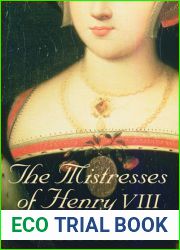 The Mistresses of Henry VIII