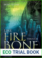 Like Fire Through Bone
