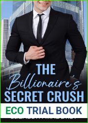 The Billionaire|s Secret Crush (Billionaire Next Door Book 3)