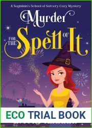 Murder for the Spell of It: A Segmimn|s School of Sorcery Cozy Mystery (The Segmimn|s School of Sorcery Cozy Mysteries Book 2)