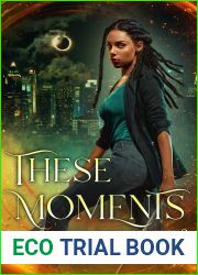 These Moments (Nadira Holden, Demon Hunter, #3)