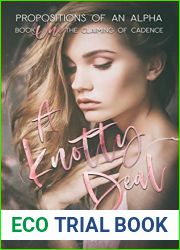 A Knotty Deal: The Claiming of Cadence (Propositions of an Alpha #1)