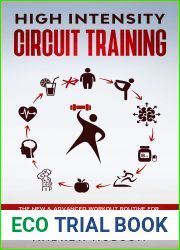 High Intensity Circuit Training: A New and Efficient Home Workout Method. Become Ripped, Build Mental Strength and Max Out Your Fitness Ability.