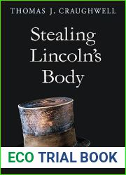 Stealing Lincoln|s Body