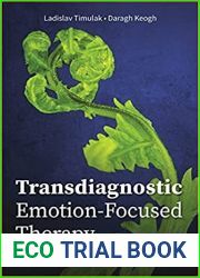 Transdiagnostic Emotion-Focused Therapy