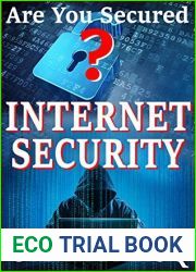 Internet Security: Are You Secured? Full Guideline to Keep Your Virtual Life Safe and Secured