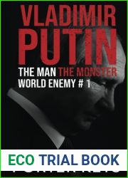 Vladimir Putin: The Man, The Monster, World Enemy #1