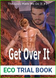 Get Over It (The Gods Made Me Do It, #1)