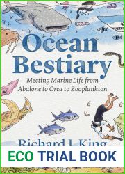 Ocean Bestiary: Meeting Marine Life from Abalone to Orca to Zooplankton (Oceans in Depth)