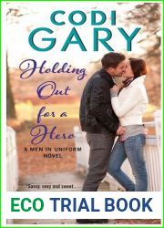 Holding Out for a Hero (Men in Uniform, #3)