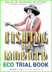 Fishing for Murder: A 1920s Historical Cozy Mystery: An Evie Parker Mystery Book 16