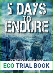 5 Days to Endure (Extinction Gene #2)