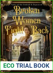 Broken Women Fight Back (Tales of the Undead and Depraved Book 3)