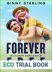 Forever Free: An Enemies to Lovers Sweet Romance (Flyboys)