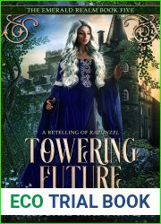 Towering Future: A Retelling of Rapunzel (The Emerald Realm, #5)