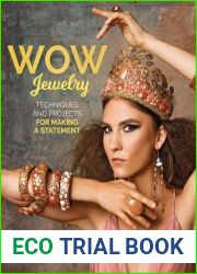 Making Wow Jewelry: Techniques and Projects for Making a Statement (Fox Chapel Publishing) 25 Unique Attention-Grabbing DIY Fashion Pieces with Step-by-Step Photos, Beauty Shots, and Creative Variatio