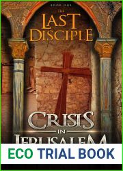 The Last Disciple: Crisis in Jerusalem