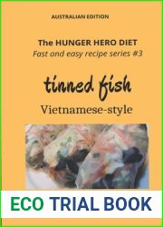 The HUNGER HERO DIET - Fast and Easy Recipe Series #3: Tinned Fish Vietnamese-Style (The Hunger Hero Diet and recipe series)
