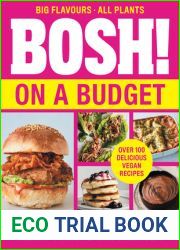 BOSH! on a Budget: From the bestselling vegan authors, comes their latest healthy plant-based cookbook with over 100 new low-cost, delicious recipes