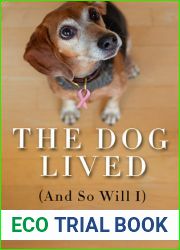 The Dog Lived (and So Will I)