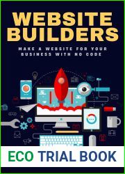 Website Builders: Make a Website for Your Business With No Code With Best Blogging Platforms Like Wix, Squarespace, WordPress, Zyro, GoDaddy, Shopify, HubSpot CMS and Making Your Website Work For You