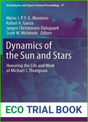 Dynamics of the Sun and Stars: Honoring the Life and Work of Michael J. Thompson (Astrophysics and Space Science Proceedings, 57)