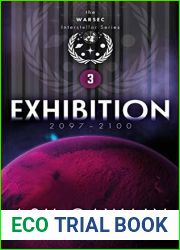 Exhibition (2097-2100): The WARSEC Interstellar Series Book 3