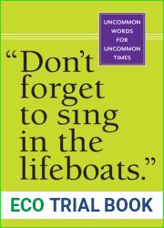 and quot;Don|t Forget to Sing in the Lifeboats and quot;: Uncommon Wisdom for Uncommon Times