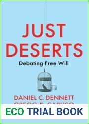 Just Deserts: Debating Free Will