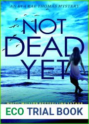 Not Dead Yet (Eva Rae Thomas Mystery, #7)