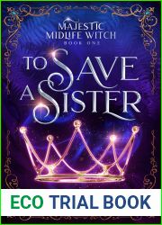 To Save a Sister: A Paranormal Women|s Fiction Novel (Majestic Midlife Witch Book 1)