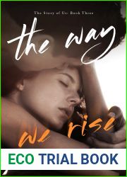 The Way We Rise (The Story of Us, #3)