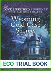 Wyoming Cold Case Secrets (Love Inspired Suspense)