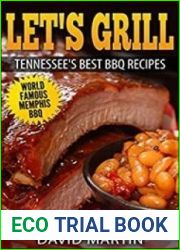 Let|s Grill Tennessee|s Best BBQ Recipes