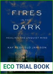 Fires in the Dark: Healing the Unquiet Mind