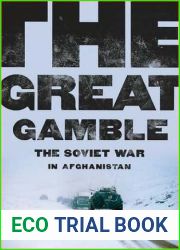The Great Gamble: The Soviet War in Afghanistan
