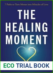 The Healing Moment