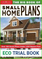 The Big Book of Small Home Plans: Over 360 Home Plans Under 1200 Square Feet (Creative Homeowner) Cabins, Cottages, and Tiny Houses, Plus How to Maximize Your Living Space with Organization and Decora