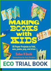Making Books with Kids: 25 Paper Projects to Fold, Sew, Paste, Pop, and Draw (Hands-On Family)