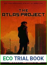 The ATLAS Project: A Thrilling Dystopian Sci-fi Adventure Full of Unexpected Turns (The ATLAS Series Book 1)